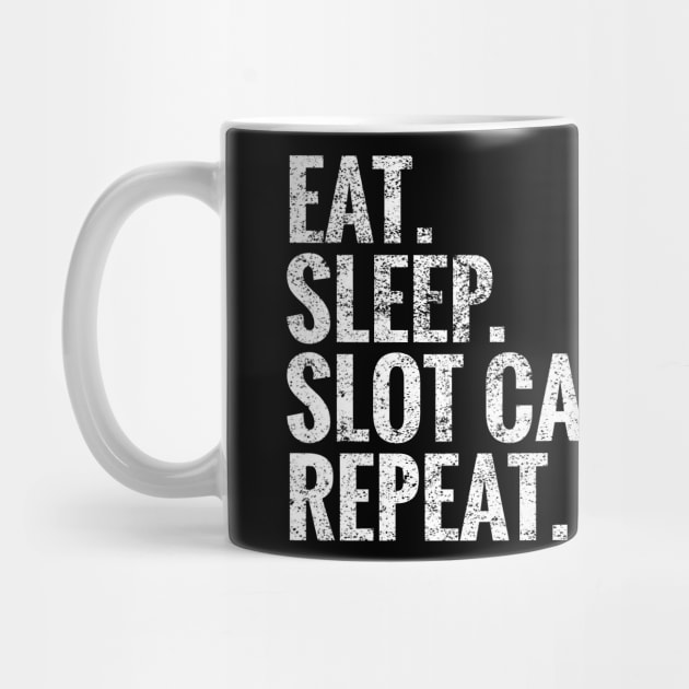 Eat Sleep Slot car racing Repeat by TeeLogic